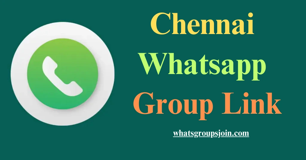 Chennai Whatsapp Group Link